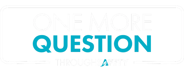 One More Question, by Through Safety